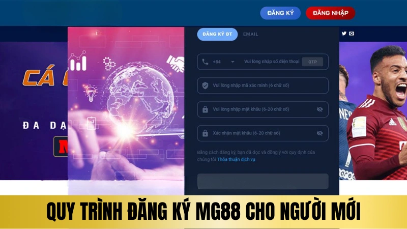 Quy trình đăng ký MG188 cho người mới Quy trình đăng ký MG188 cho người mới