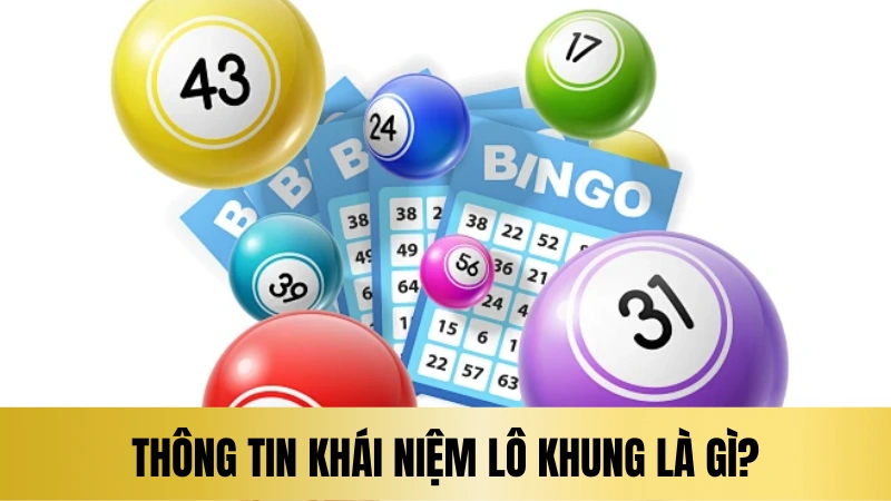 Tìm hiểu lô khung là gì? Tìm hiểu lô khung là gì?