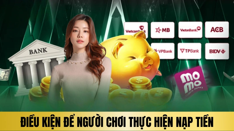 Điều kiện để người chơi thực hiện nạp tiền Mg188 Điều kiện để người chơi thực hiện nạp tiền Mg188
