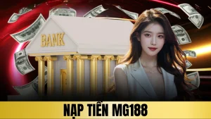 Nạp tiền Mg188