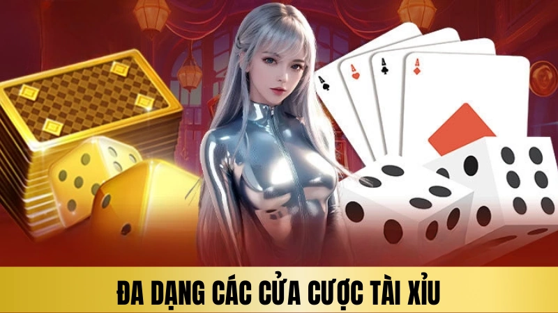 Đa dạng các cửa cược tài xỉu Đa dạng các cửa cược tài xỉu